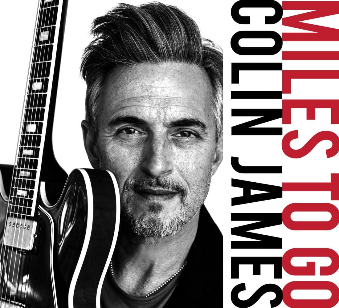 Colin James - Miles to Go